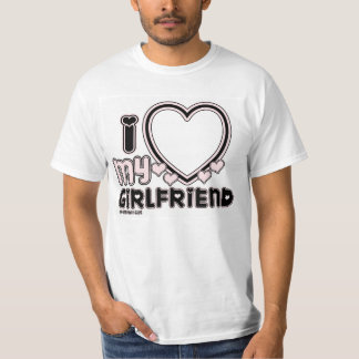 I Love My Girlfriend Custom T-shirt