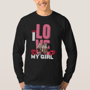 I Love My Girlfriend Custom  T-Shirt