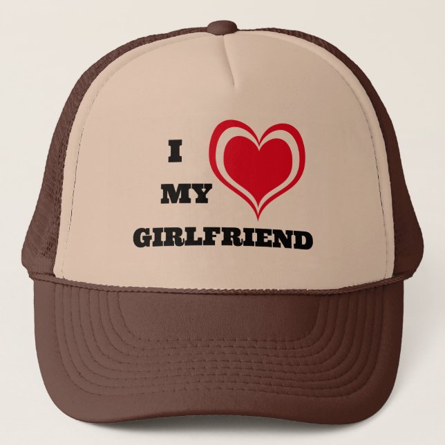 I Love My Girlfriend Custom Trucker Hat (Front)