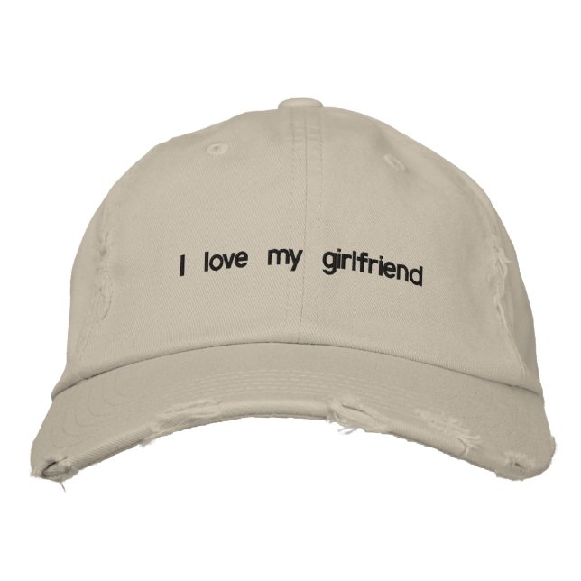 i love my girlfriend embroidered hat (Front)