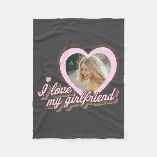 I Love My Girlfriend  Fleece Blanket (Front)