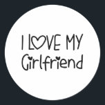 I love my girlfriend - gift for birthday couple classic round sticker<br><div class="desc">I love my girlfriend - gift for birthday couple and Valentines Day</div>