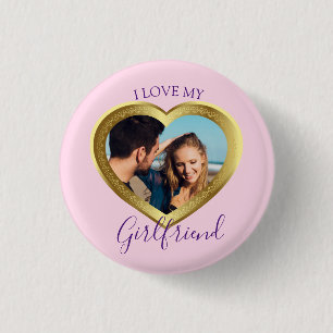 I love My Girlfriend Gift for Her Him Valentine 1 Inch Round Button