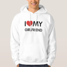 I Love My Girlfriend Hooded Sweatshirt