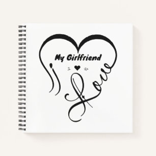 I Love My Girlfriend - I ♥ Us Notebook