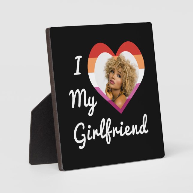 I Love My Girlfriend Lesbian Pride Custom Photo Plaque (Front)