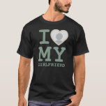 I Love My Girlfriend More Than Ever Photo Sage T-Shirt<br><div class="desc">Create your own I Love My Girlfriend more than ever Photo Text T-Shirt with this modern and funny shirt template featuring a cool sage green slab serif font and girlfriend photo into a huge light ivory beige heart. Add your own photo, your name or any personalized text. The "I love...</div>