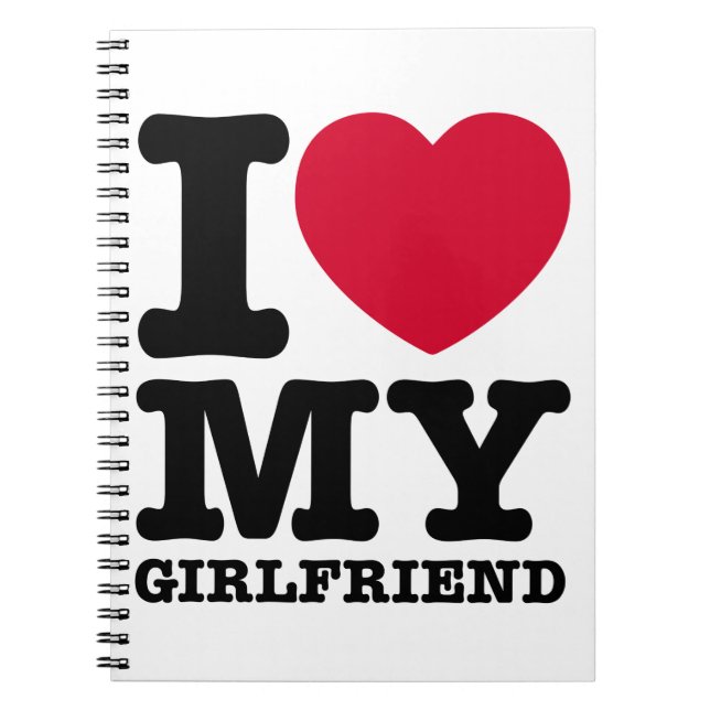 I LOVE MY Girlfriend Notebook (Front)