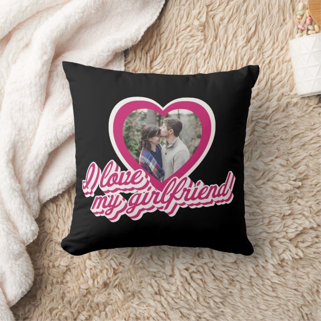 I Love My Girlfriend Personalized Custom Photo Throw Pillow (Blanket)