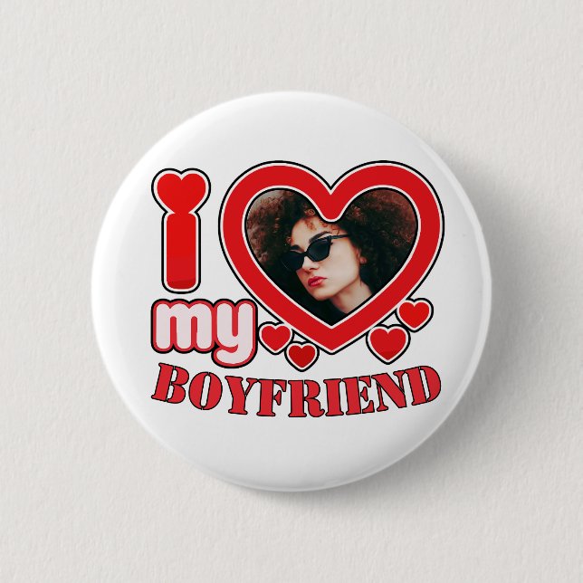 I Love My Girlfriend Personalized Photo 2 Inch Round Button (Front)