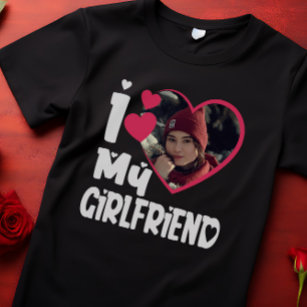 I Love My Girlfriend Personalized Photo  T-Shirt