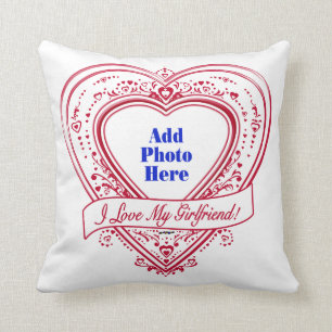 I Love My Girlfriend! Photo Red Hearts Throw Pillow
