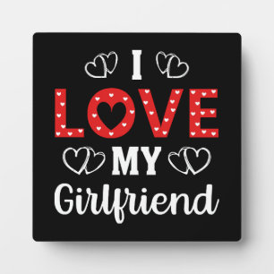I Love My Girlfriend Plaque
