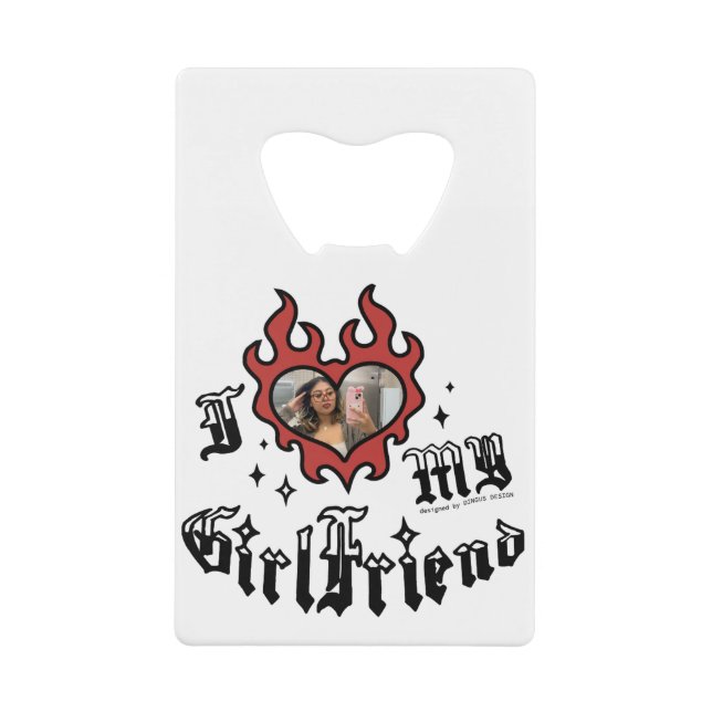 I Love My Girlfriend - Red - DingusDesign Credit Card Bottle Opener (Front)