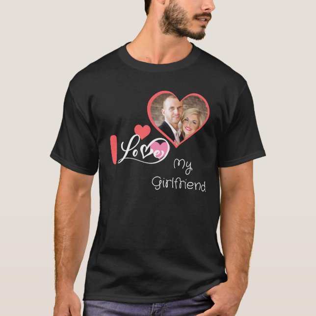 i love my girlfriend shirt (Front)