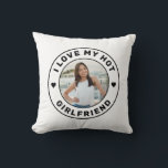 I Love My Girlfriend Simple Personalized Photo Throw Pillow<br><div class="desc">Personalized "I Love my Hot Girlfriend" custom text and photo pillow design that you can use to create your own "I love my girlfriend" throw pillow for your bed or couch. Colours and fonts can be edited, just click 'customize further' for full design control. This style is perfect for a...</div>