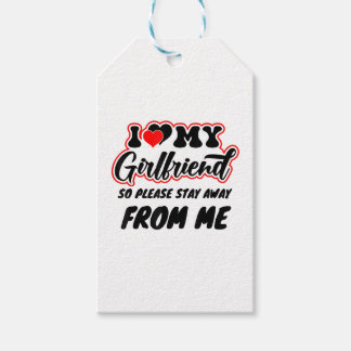 I Love My Girlfriend So Please Stay Away From Me  Gift Tags