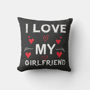 I Love My Girlfriend-Valentines Day-Romantic-Funny Throw Pillow