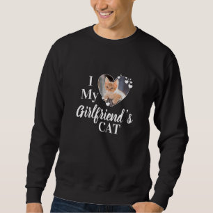 I Love My Girlfriend's Cat Personalized Photo Sweatshirt
