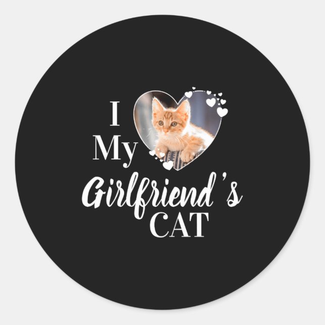 I Love My Girlfriends Cat Photo  Classic Round Sticker (Front)
