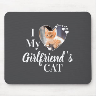 I Love My Girlfriends Cat Photo  Mouse Pad
