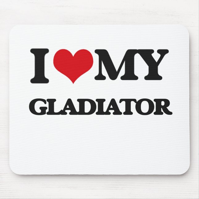 I love my Gladiator Mouse Pad (Front)
