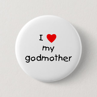 I Love My Godmother 2 Inch Round Button