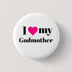 I Love My Godmother Pinback Button