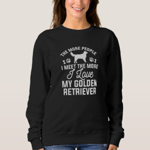 I Love My Golden Retriever Sweatshirt