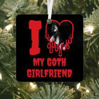 I Love My Goth Girlfriend Dripping Red Heart Photo Metal Ornament