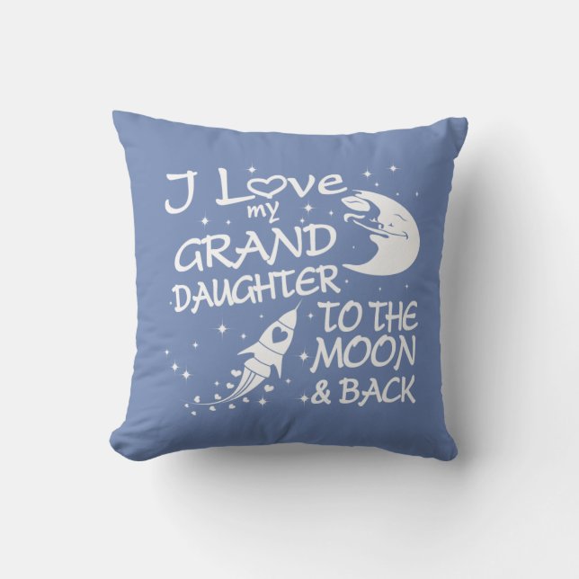 I Love My GrandDaughter to the Moon and Back Throw Pillow (Front)