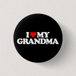 I LOVE MY GRANDMA 1 INCH ROUND BUTTON
