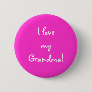 I love my Grandma! 2 Inch Round Button