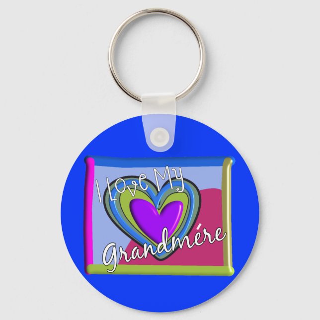 I love my Grandmere (FRENCH) Keychain (Front)