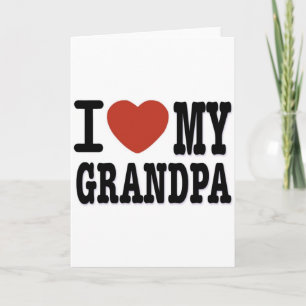 I LOVE MY GRANDPA CARD