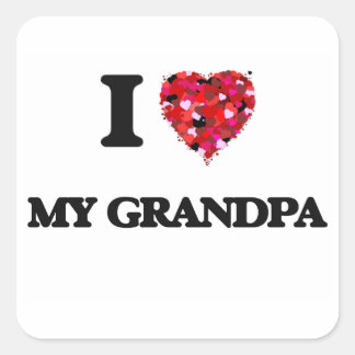 I Love My Grandpa Square Sticker