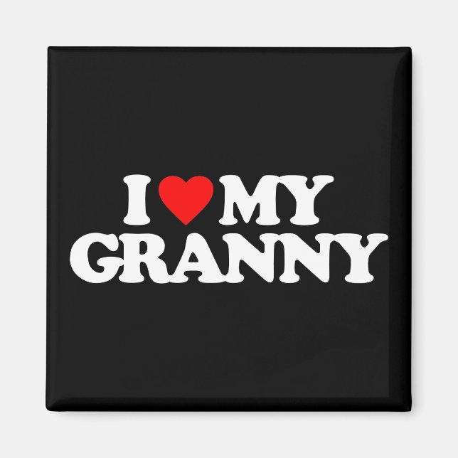 I LOVE MY GRANNY MAGNET (Front)