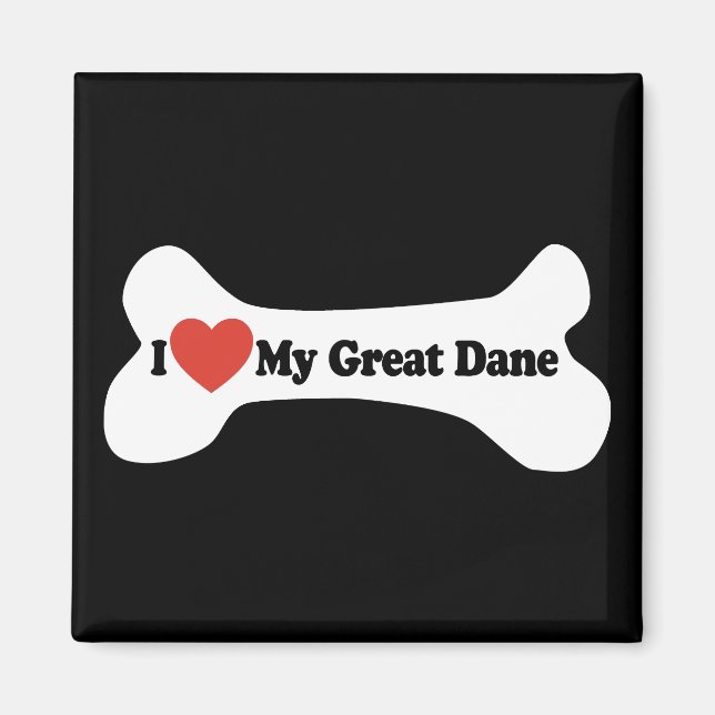 I Love My Great Dane  - Dog Bone Magnet (Front)