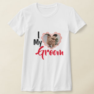 I Love My Groom Heart Wedding Personalized Photo T-Shirt