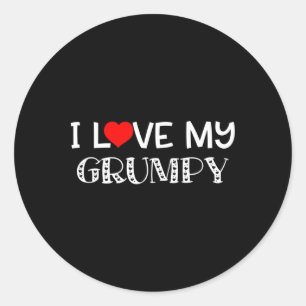I Love My Grumpy T Shirt Fathers Day Great Gift Classic Round Sticker