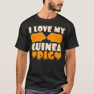 I Love My Guinea Pig Pet Owner  T-Shirt