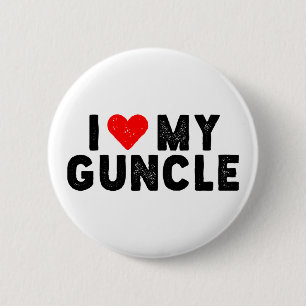 I Love My Guncle. 2 Inch Round Button
