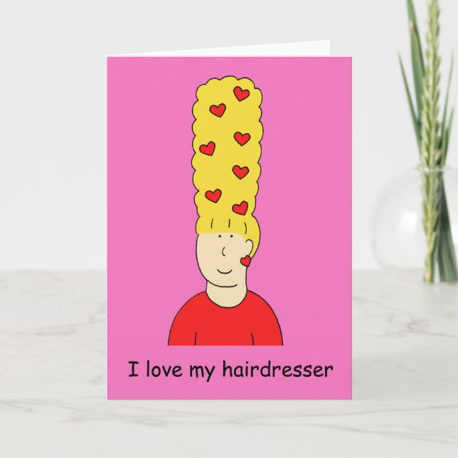 I Love My Hairdresser Blonde Beehive Card (Front)
