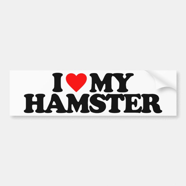 I LOVE MY HAMSTER BUMPER STICKER (Front)