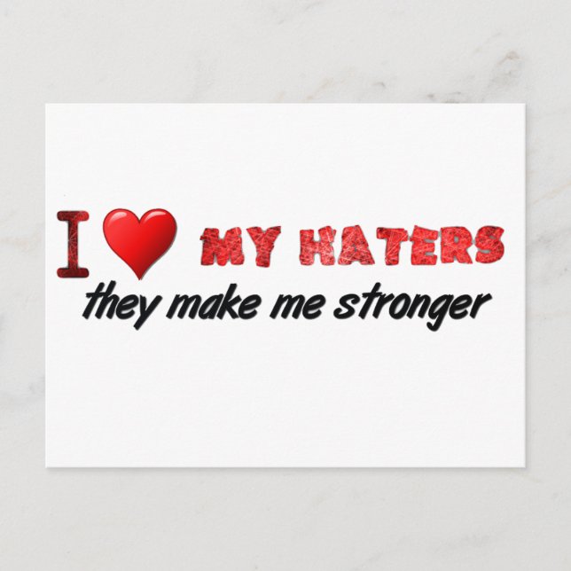 I love my haters ... postcard (Front)
