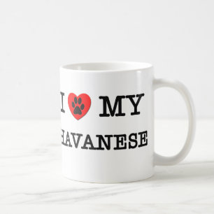 I LOVE MY HAVANESE COFFEE MUG