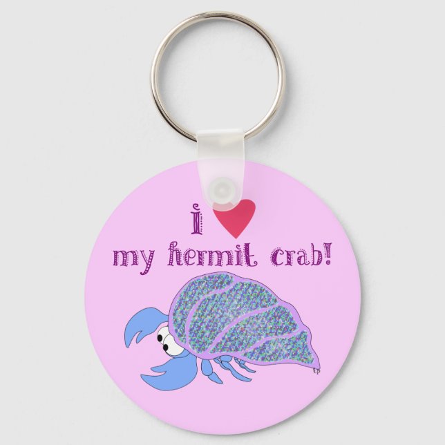 I love my hermit crab! keychain (Front)