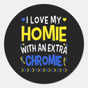 I Love My Homie With An Extra Chromie Dad Mom Kids Classic Round Sticker