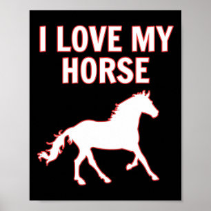 I Love My Horse T Shirt Cute Horseback Riding Eque Poster