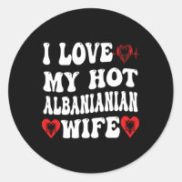 I Love My Hot Albynian Wife Albynia Flag Heart Val